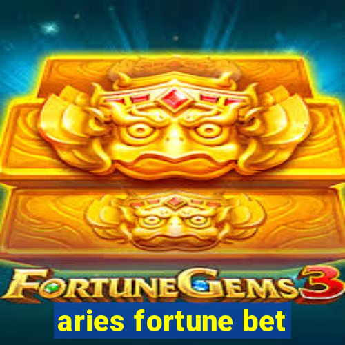 aries fortune bet