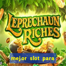 mejor slot para ganar dinero