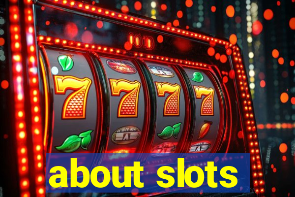 about slots