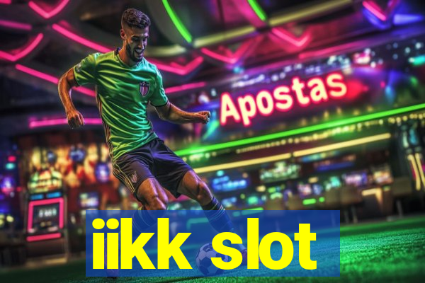 iikk slot