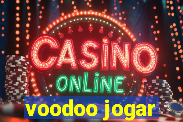 voodoo jogar