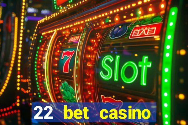 22 bet casino bonus codes