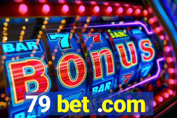 79 bet .com