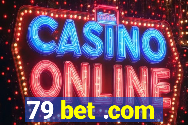 79 bet .com