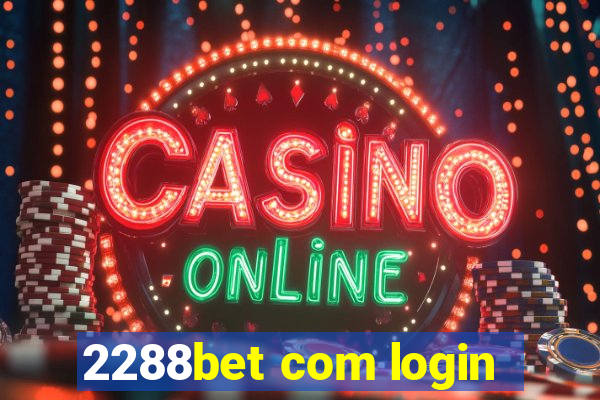 2288bet com login