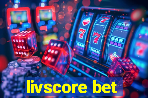 livscore bet