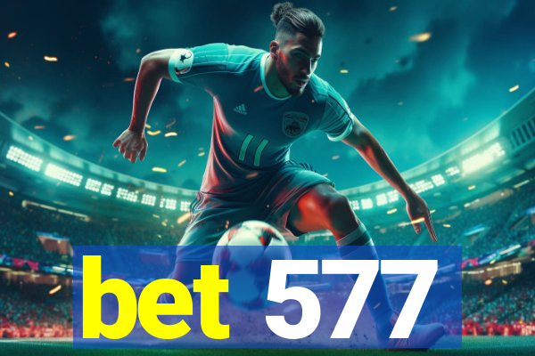 bet 577