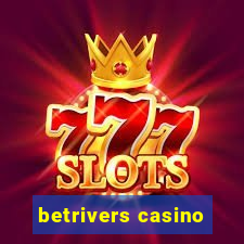 betrivers casino