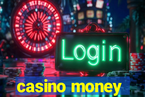 casino money