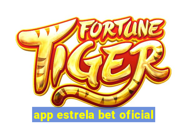 app estrela bet oficial