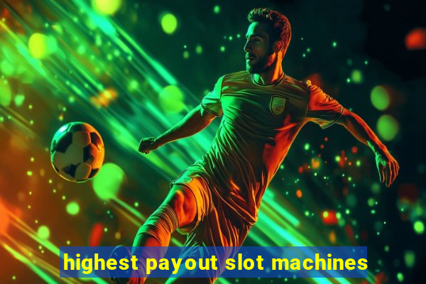 highest payout slot machines