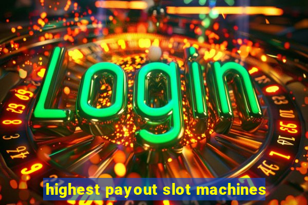 highest payout slot machines