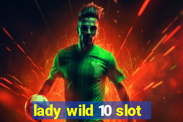 lady wild 10 slot