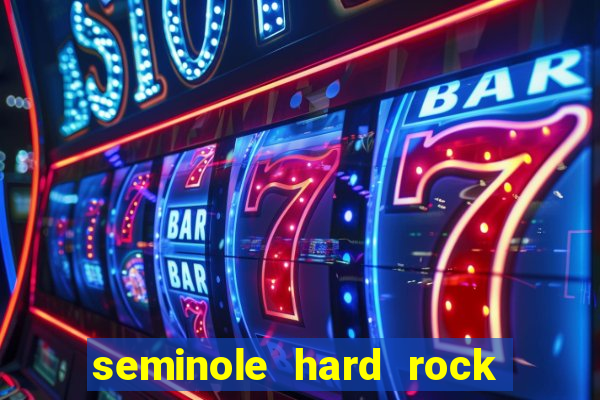 seminole hard rock hotel and casino