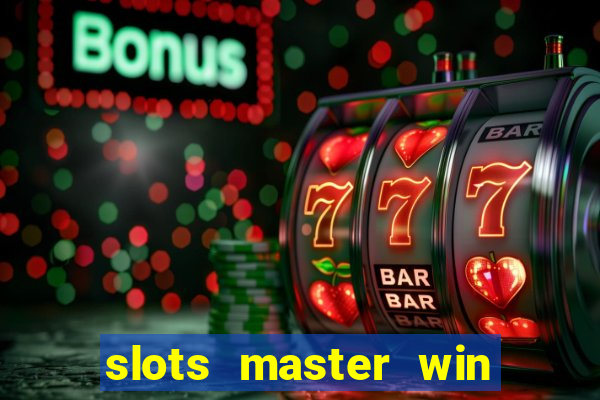 slots master win money 777