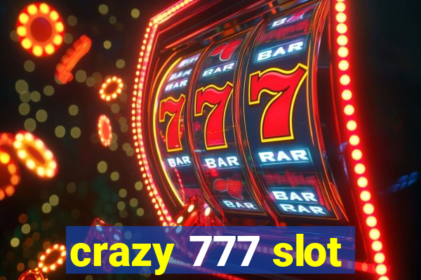 crazy 777 slot