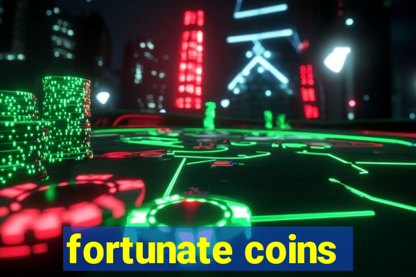 fortunate coins