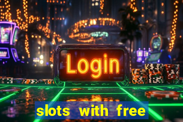 slots with free spins no deposit