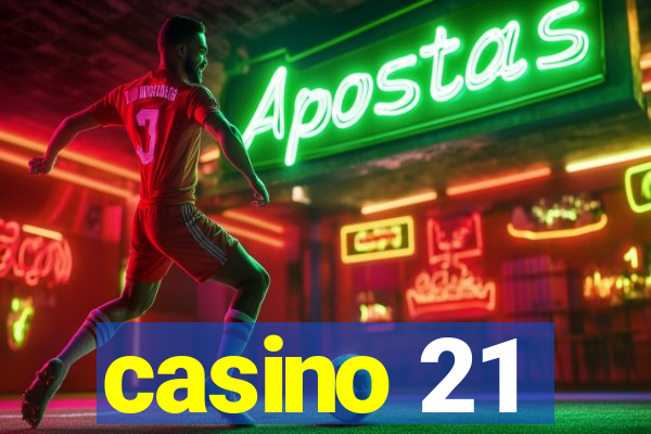 casino 21