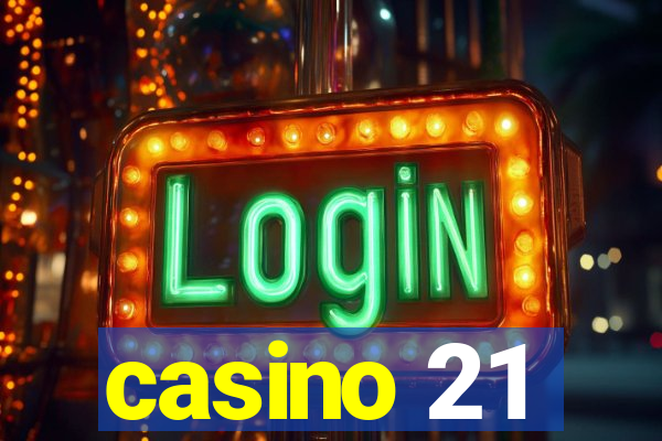 casino 21