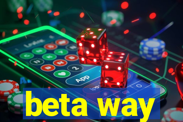 beta way