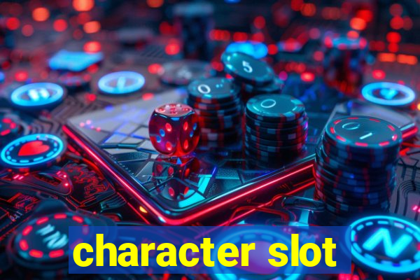 character slot