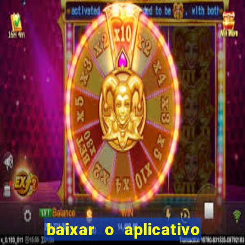 baixar o aplicativo da esporte bet