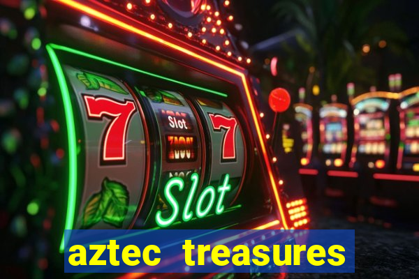 aztec treasures free slots