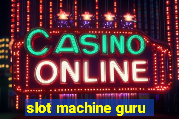 slot machine guru