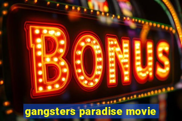 gangsters paradise movie