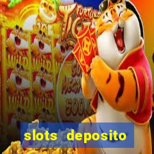 slots deposito minimo 1 real