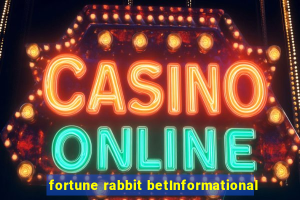 fortune rabbit betInformational