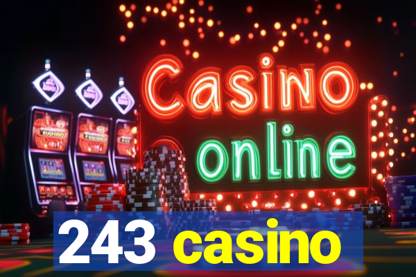 243 casino