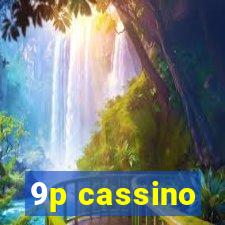 9p cassino