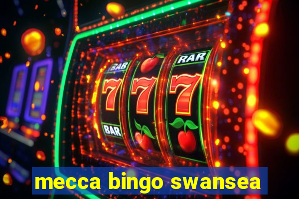 mecca bingo swansea