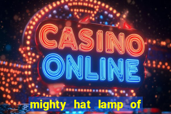 mighty hat lamp of gold slot