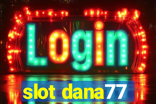 slot dana77