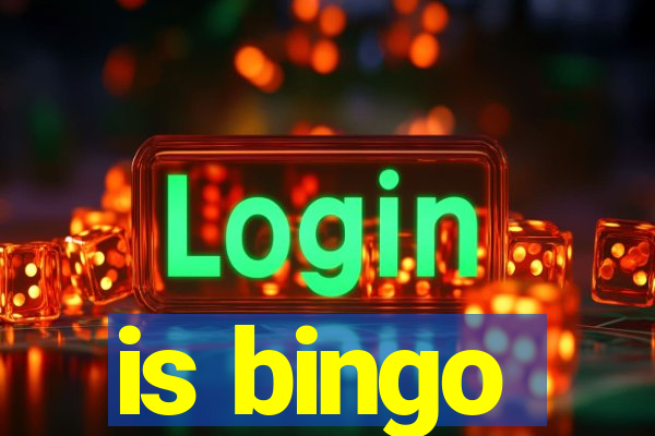 is bingo