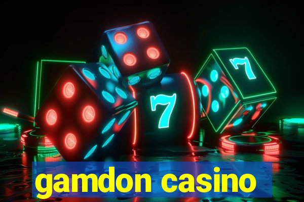 gamdon casino