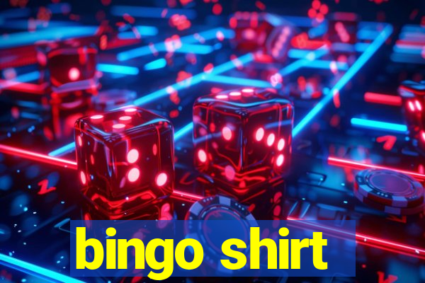 bingo shirt