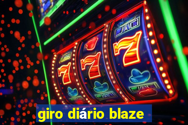 giro diário blaze