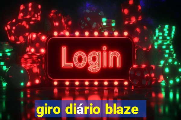 giro diário blaze