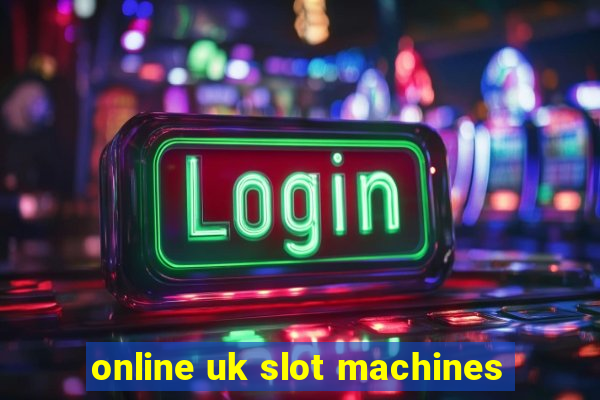 online uk slot machines