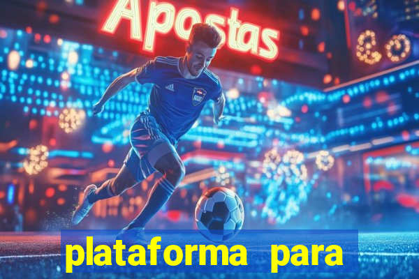 plataforma para jogar o tigrinho