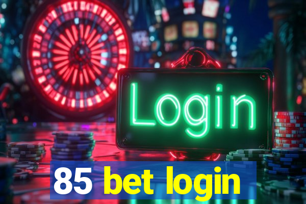 85 bet login