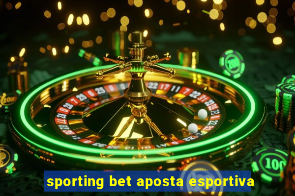 sporting bet aposta esportiva