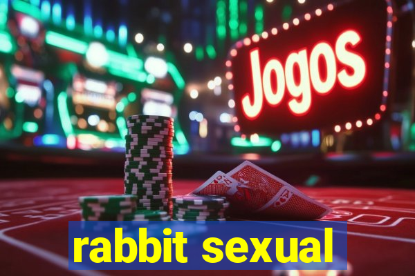 rabbit sexual