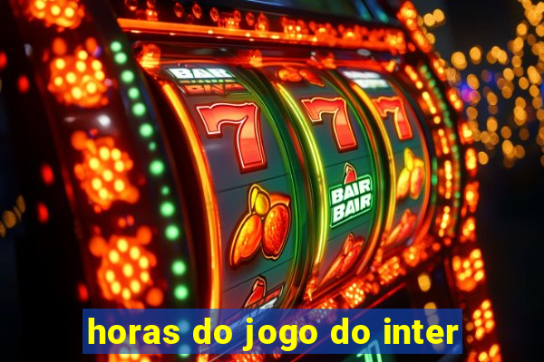 horas do jogo do inter