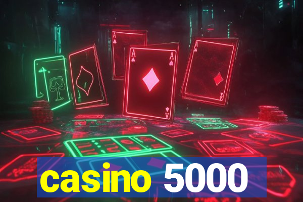 casino 5000