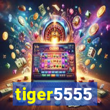 tiger5555